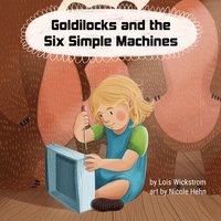 bokomslag Goldilocks and the Six Simple Machines