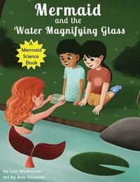 bokomslag Mermaid and the Water Magnifying Glass