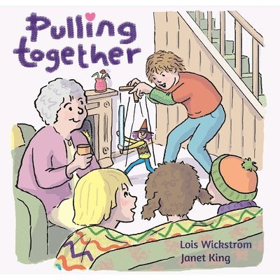 Lois Wickstrom - Pulling Together, Häftad