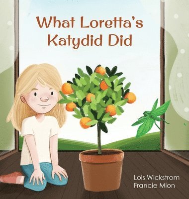 What Loretta's Katydid Did 1