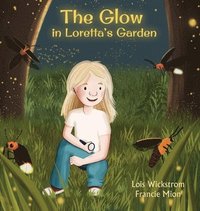 bokomslag The Glow in Loretta's Garden