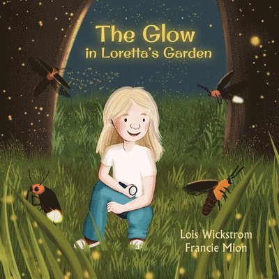 The Glow in Loretta's Garden 1