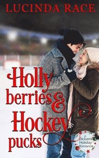 bokomslag Holly Berries and Hockey Pucks
