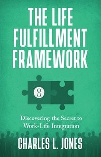 bokomslag The Life Fulfillment Framework