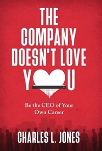 bokomslag The Company Doesn't Love You