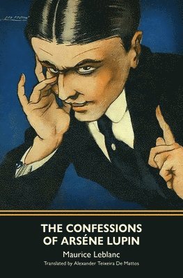 Maurice LeBlanc - Confessions of Arsène Lupin (Warbler Classics), Häftad