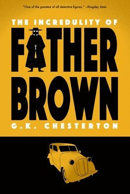 G K Chesterton, G. K. Chesterton - Incredulity of Father Brown (Warbler Classics), Häftad