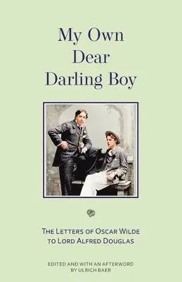 Oscar Wilde - My Own Dear Darling Boy, Häftad. Tillgänglighet: Lägg i varukorg