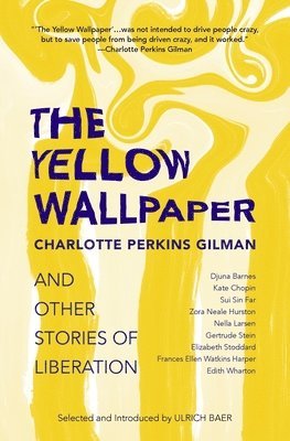bokomslag The Yellow Wallpaper and Other Stories of Liberation