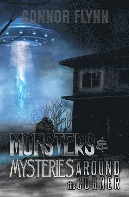 Connor Flynn - Monsters and Mysteries Around the Corner, Häftad