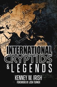 bokomslag International Cryptids & Legends