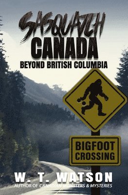 W T Watson - Sasquatch Canada, Häftad