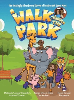 Deborah Cousar-Saunders, James Dixon Mays, Dixon Mays, James - Amazingly Adventurous Stories Of Braxton and James Mays, Inbunden