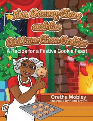 Mrs. Granny Claus and the Christmas Cheer Cookies 1