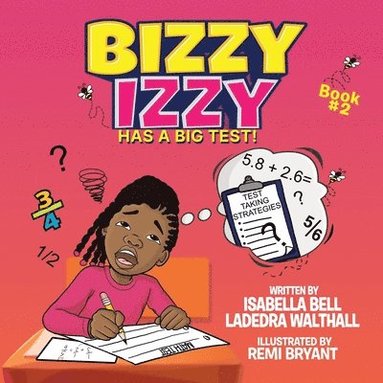 Isabella Bell, Ladedra Walthall - Bizzy Izzy Has A Big Test!, Häftad