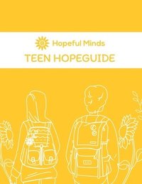 bokomslag Hopeful Minds Teen Hopeguide