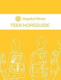 bokomslag Hopeful Minds Teen Hopeguide