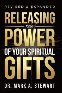 bokomslag Releasing the Power of Your Spiritual Gifts