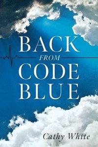 bokomslag Back From Code Blue