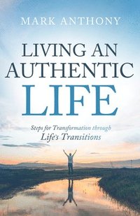 bokomslag Living an Authentic Life