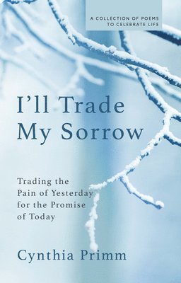 Cynthia Primm - I'll Trade My Sorrow, Häftad