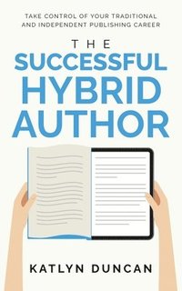 bokomslag The Successful Hybrid Author