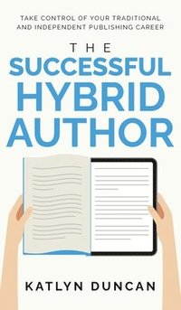 bokomslag The Successful Hybrid Author