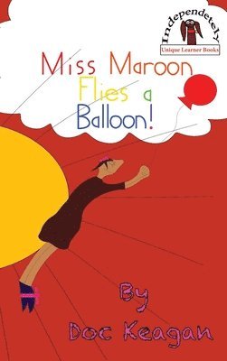 Miss Maroon Flies a Balloon 1