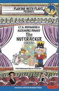 bokomslag E.T.A. Hoffmann & Alexandre Dumas' The Nutcracker for Kids
