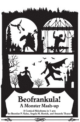 bokomslag Beofrankula!: A Monster Mashup in 3 Acts