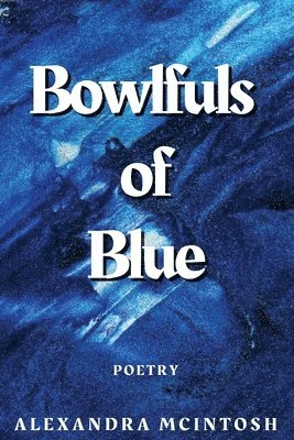 Bowlfuls of Blue 1