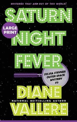 Diane Vallere - Saturn Night Fever (Large Print), Inbunden
