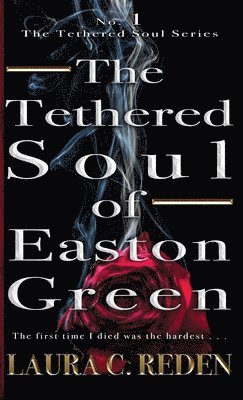 The Tethered Soul of Easton Green 1