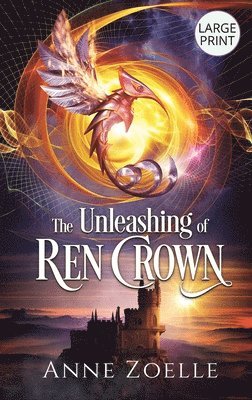 The Unleashing of Ren Crown - Large Print Hardback 1