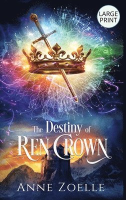 The Destiny of Ren Crown - Large Print Hardback 1