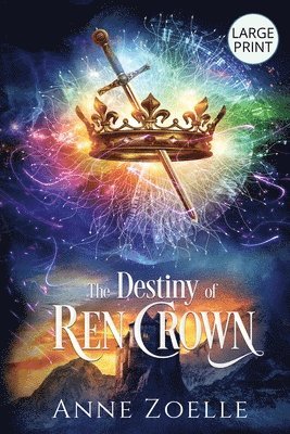 Anne Zoelle - Destiny of Ren Crown - Large Print Paperback, Häftad