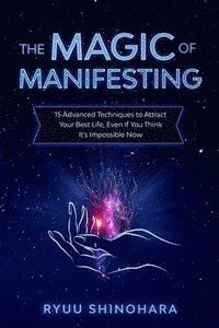 bokomslag The Magic of Manifesting