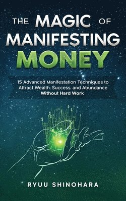 Ryuu Shinohara - Magic of Manifesting Money, Häftad