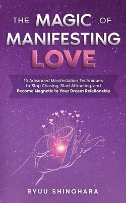 Ryuu Shinohara - Magic of Manifesting Love, Häftad