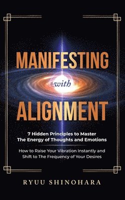 Ryuu Shinohara - Manifesting with Alignment, Häftad