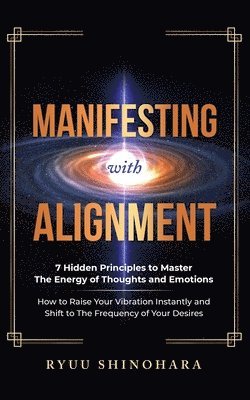 Manifesting with Alignment 1