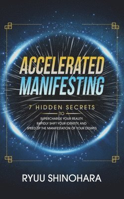 Ryuu Shinohara - Accelerated Manifesting, Häftad
