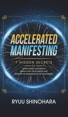 Accelerated Manifesting 1