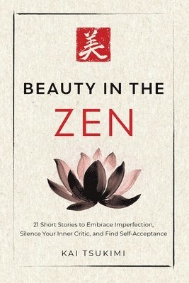 Kai Tsukimi - Beauty in the Zen, Häftad