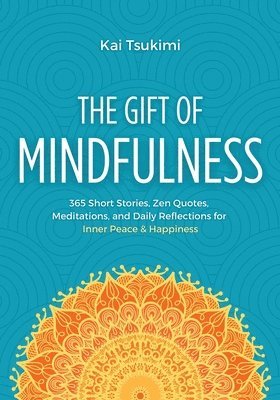 Kai Tsukimi - Gift of Mindfulness, Häftad