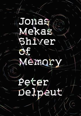 bokomslag Jonas Mekas, Shiver of Memory