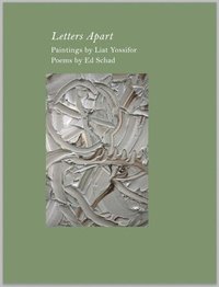 bokomslag Ed Schad & Liat Yossifor: Letters Apart