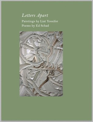 bokomslag Ed Schad & Liat Yossifor: Letters Apart