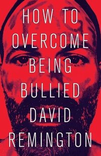 bokomslag How to Overcome Being Bullied