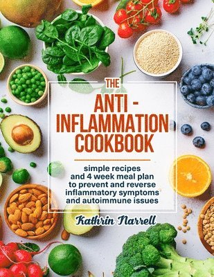 Kathrin Narrell - Anti-Inflammation Cookbook, Häftad